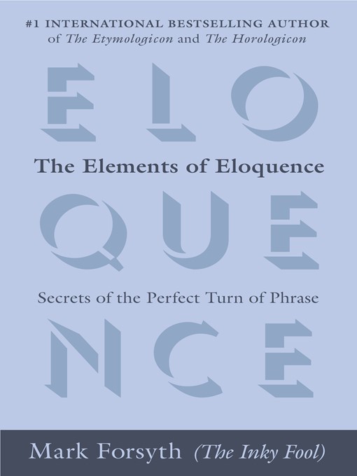 Title details for The Elements of Eloquence by Mark Forsyth - Wait list